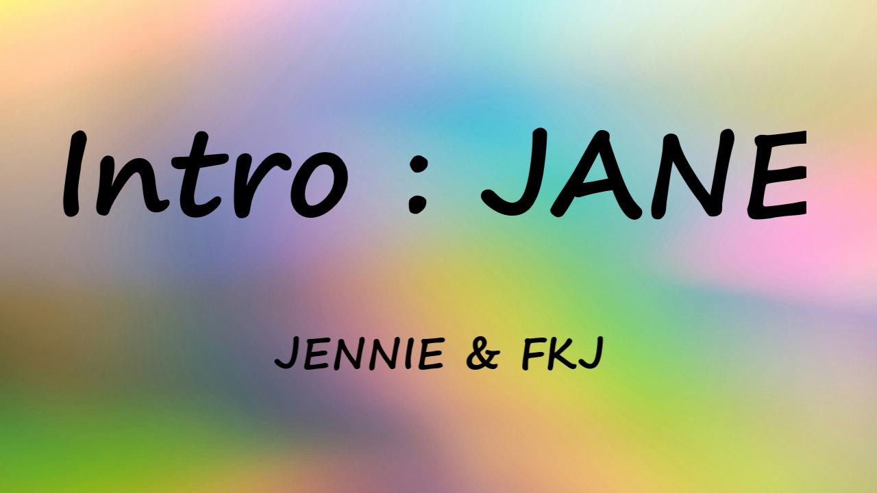 دانلود آهنگ Intro : JANE JENNIE (جنی)